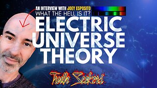 Electric Universe theory : An interview with Joey Esposito.