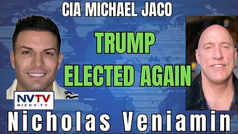 Trump's Destiny Unveiled: CIA Michael Jaco Talks with Nicholas Veniamin