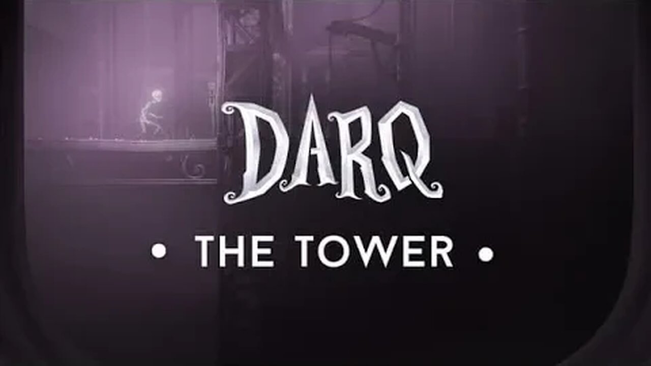 DARQ DLC THE TOWER @NEWxXxGames #darq #loyd #thetower