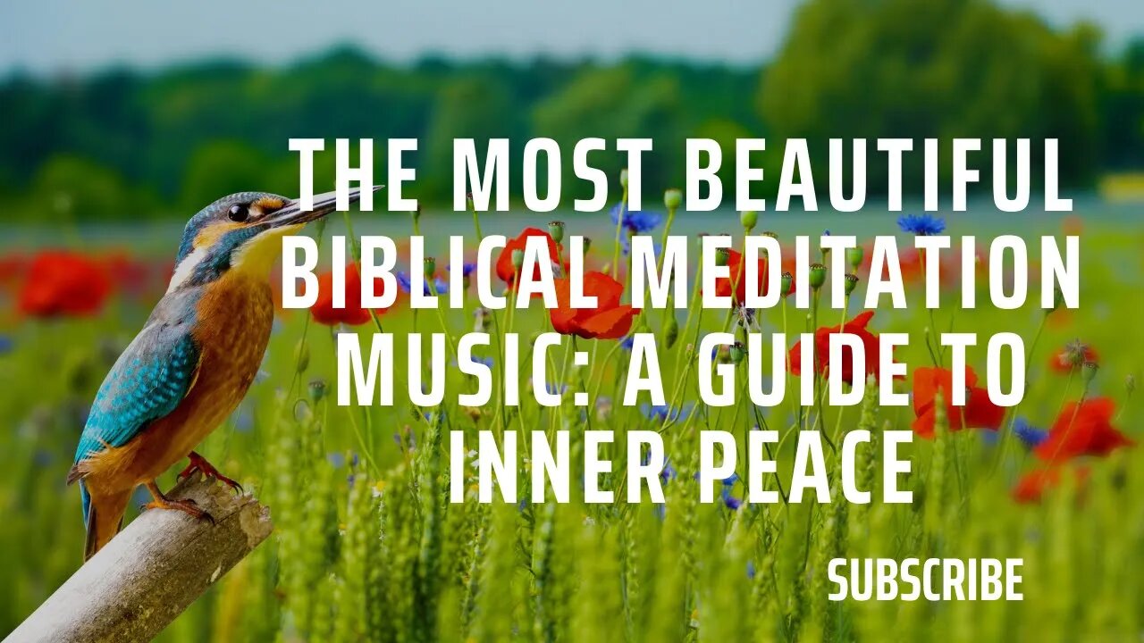 🌈🎵The Most Beautiful Biblical Meditation Music: A Guide to Inner Peace🌹