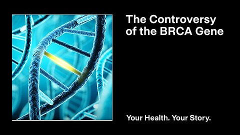 The Controversy of the BRCA Gene