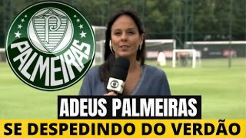 NÃO JOGA MAIS NO VERDÃO! SAÍDA CONFIRMADA! DIRETORIA CONFIRMOU! NOTÍCIAS DO PALMEIRAS