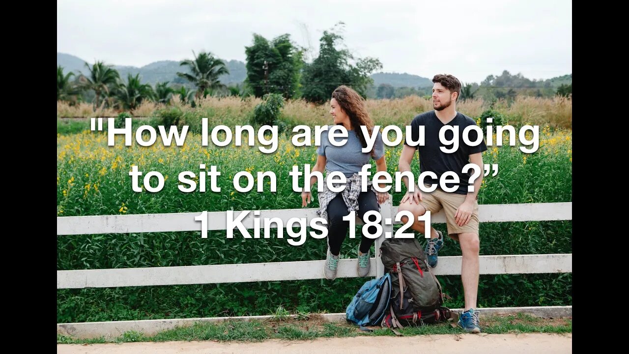 To the church … "How long are you going to sit on the fence?” - Part 2