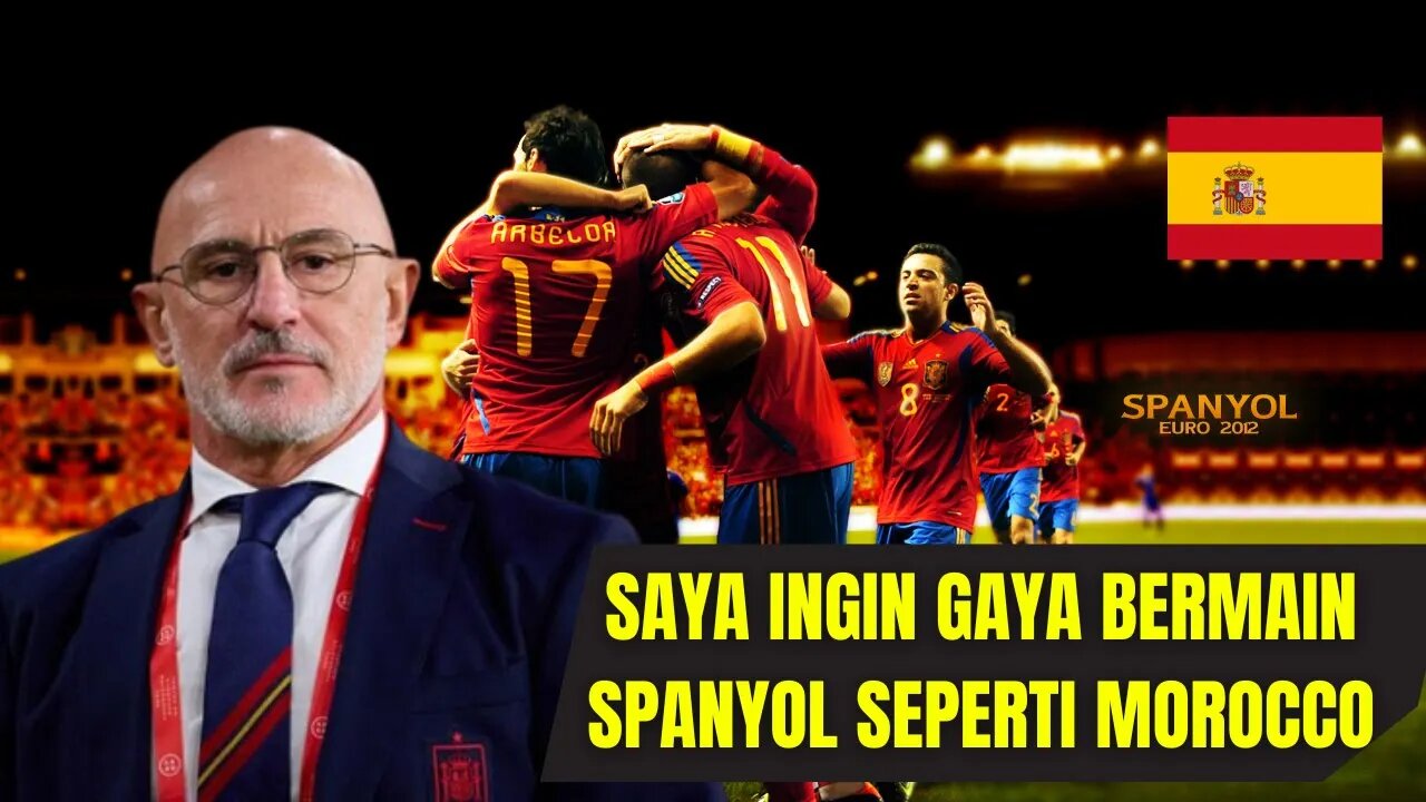 Berita Bola Terbaru Hari ini Pelatih Baru Spanyol Ingin Implementasikan Gaya Main Maroko