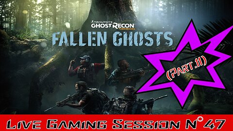 💀Ghost Recon Wildlands💀 👾 Live Gaming Session👾 N°47 -Mode Solo 👻Fallen Ghosts👻 Part.11