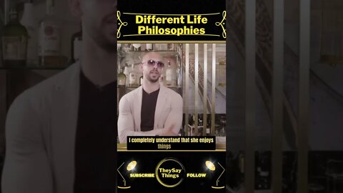 Andrew Tate, Different Life Philosophies