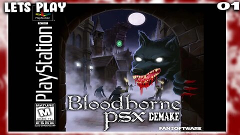 THE NOSTALGIA IS REAL!! 💀💀BLOODBORNE PC!!!!💀💀 - NEW BLOODBORNE PSX DEMAKE IS HERE - PART 1