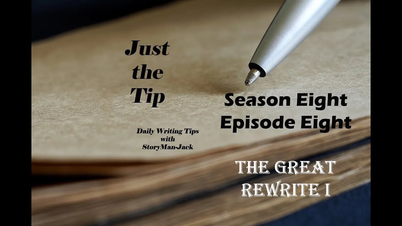 Just the Tip Episode Eight The Great Rewrite