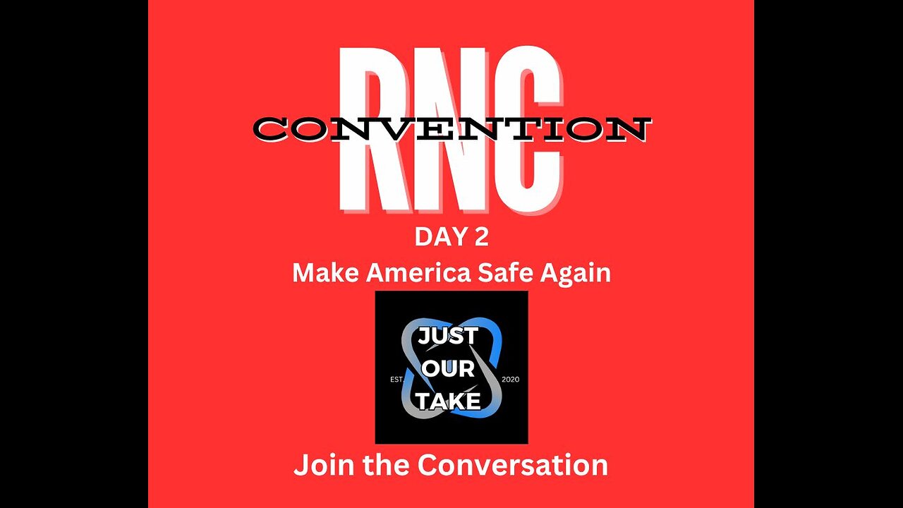 RNC Convention - Day Two - MAKE AMERICA SAFE AGAIN