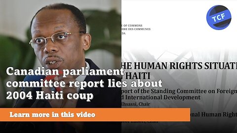 Canadian parliament lies about 2004 Haiti coup