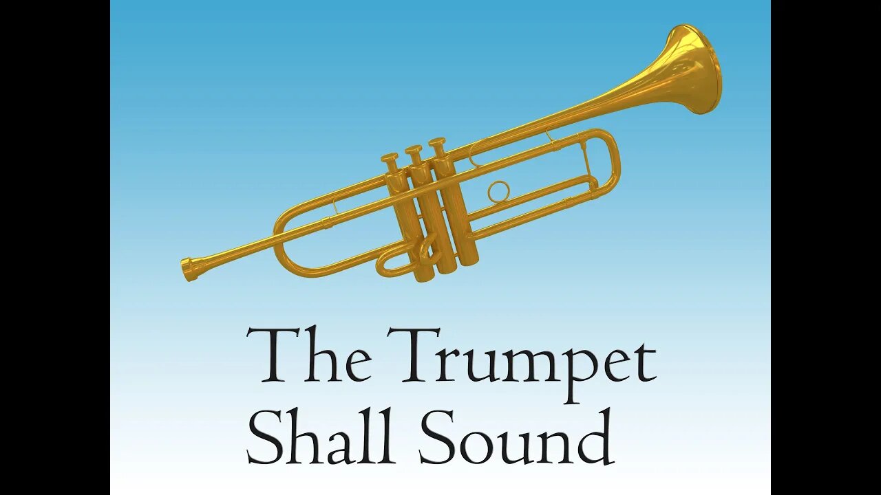 The Trumpet Will Sound