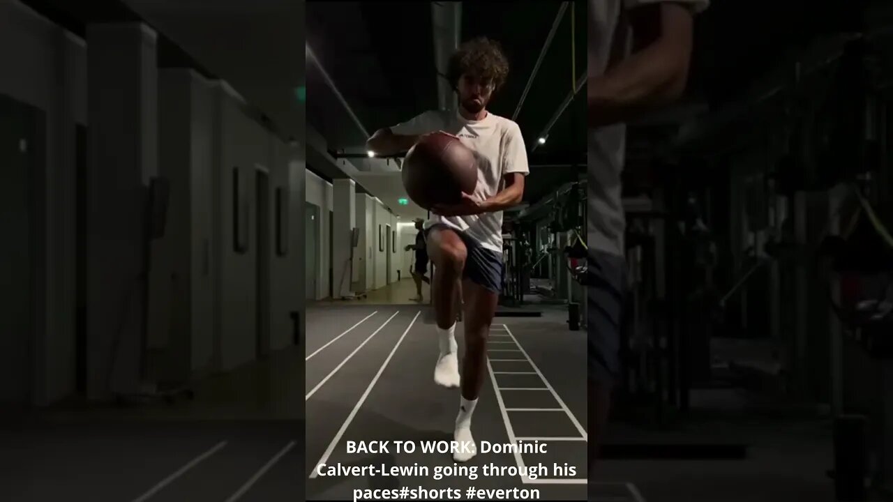 BACK TO WORK Dominic Calvert Lewin going through his paces #shorts #everton