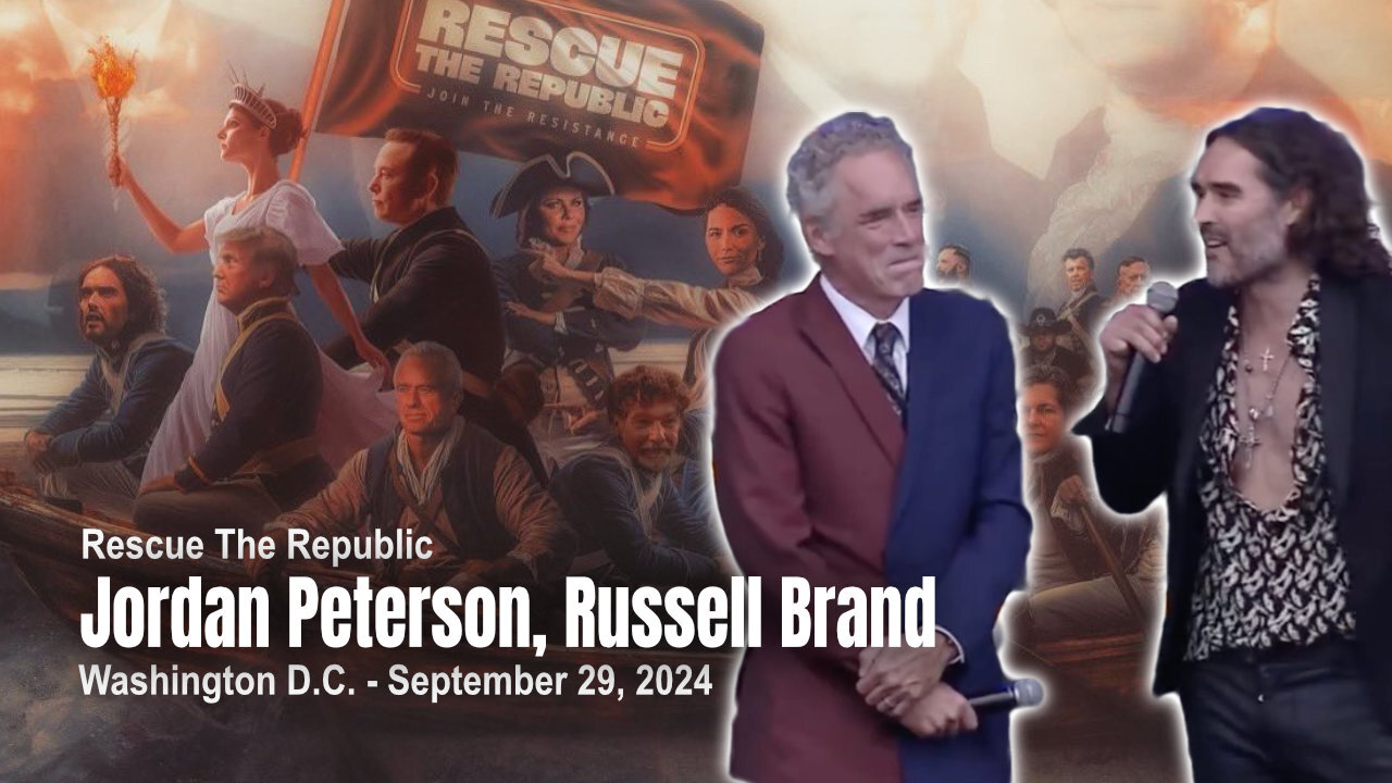 Rescue The Republic: Jordan Peterson & Russell Brand (September 29, 2024 - Washington D.C.)