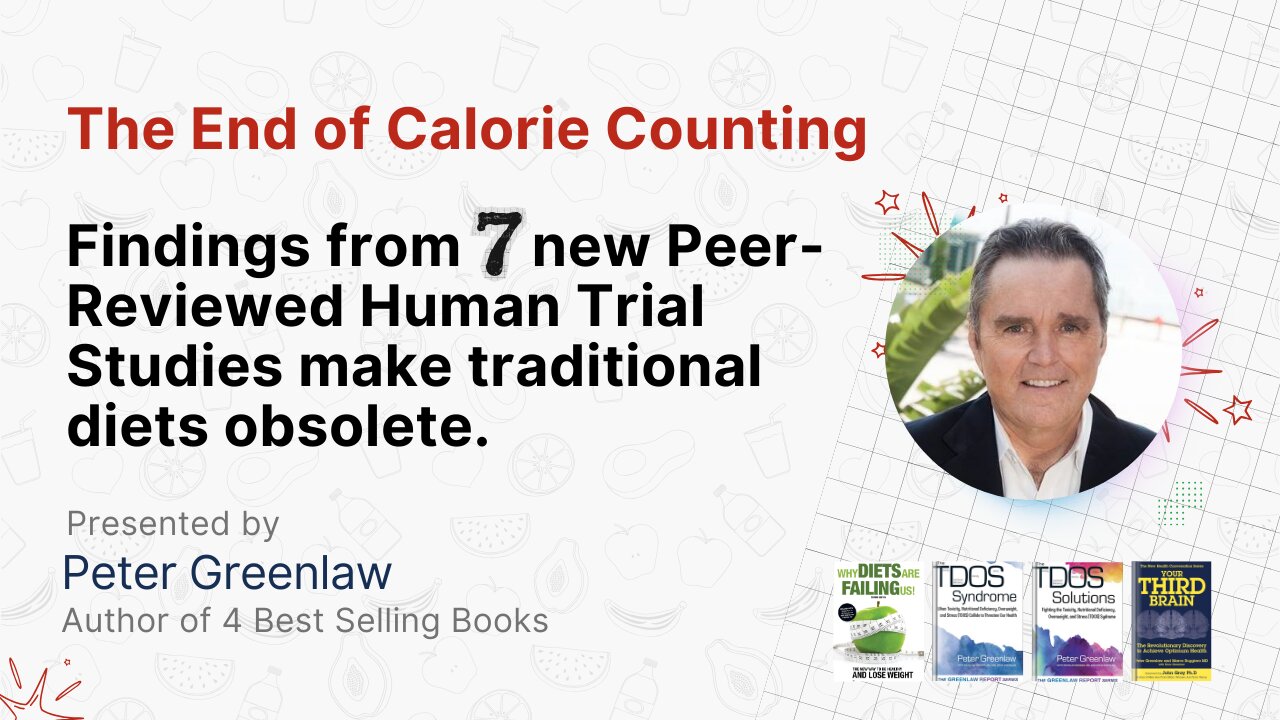 End of Calorie Counting | 7 New Peer-Reviewed Human Trial Studies Make Traditional Diets Obsolete