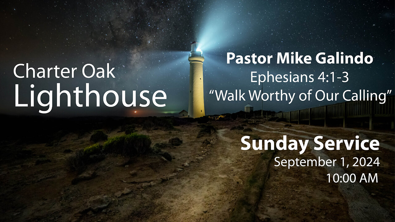 Church Service - Sunday, September 1, 2024 - 10 AM - Eph. 4:1-3 - "Walking Worthy of Our Calling"