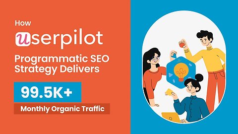 How UserPilot Programmatic SEO Skyrockets Organic Traffic: A Comprehensive Guide