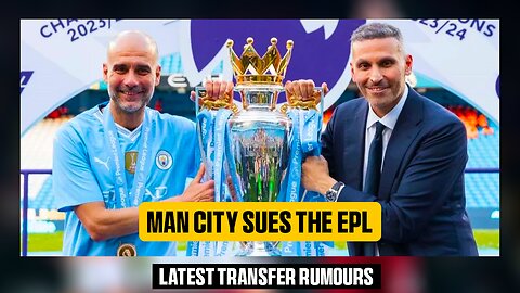 MANCHESTER CITY SUES THE PREMIER LEAGUE!