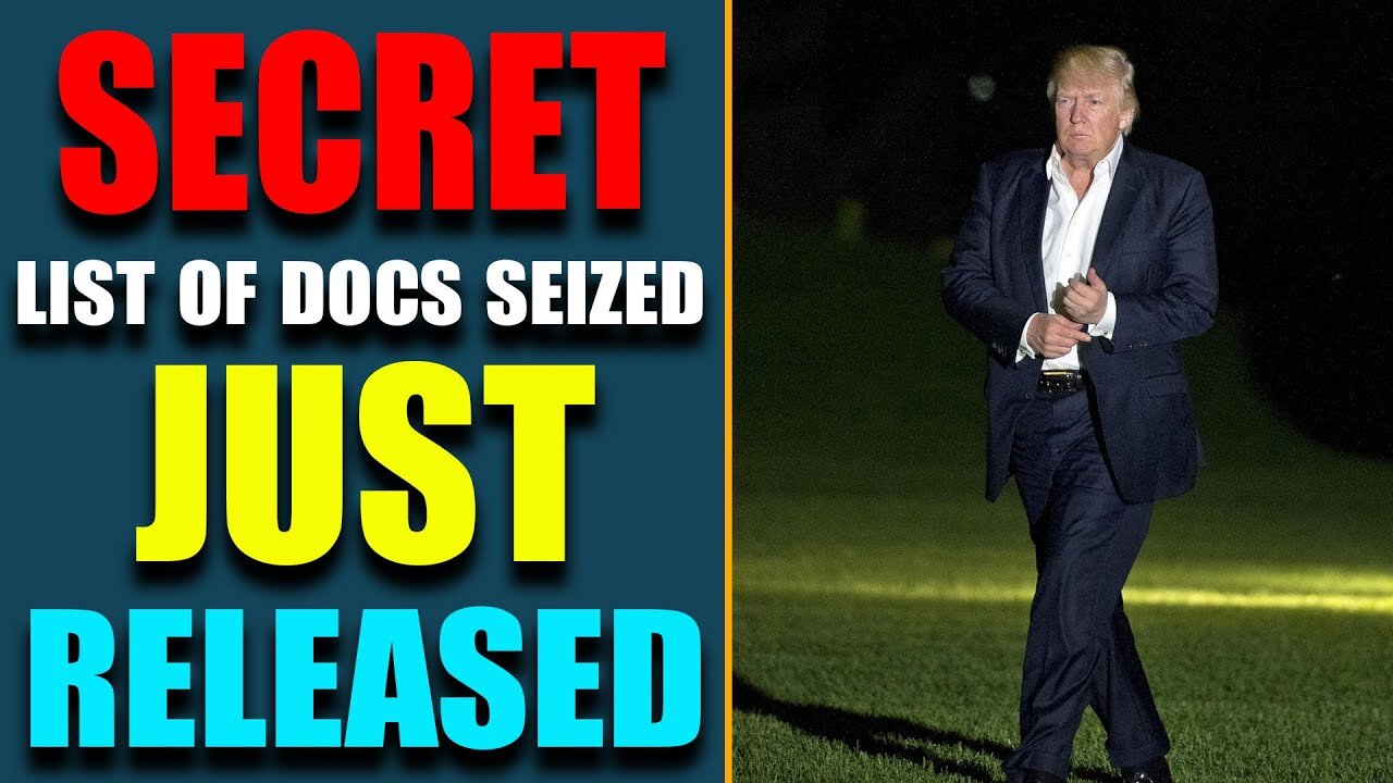 URGENT NEWS!! SECRET LIST OF DOCS SEIZED JUST RELEASED! POSSIBLE SCARY ACTION COMING SOON!