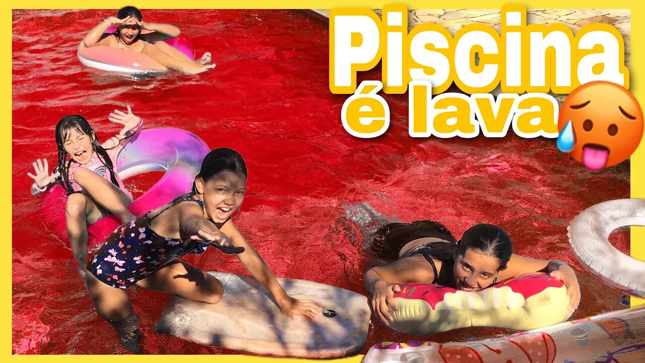 PISCINA É LAVA CUIDADO 😱