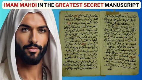 The Most Dangerous Prophecy About Imam Mahdi From "The Greatest Secret" Manuscript (Al-Sir Al-Azam)