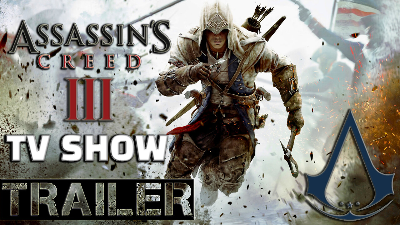 Assassin's Creed: 3 | tv series - TRAILER