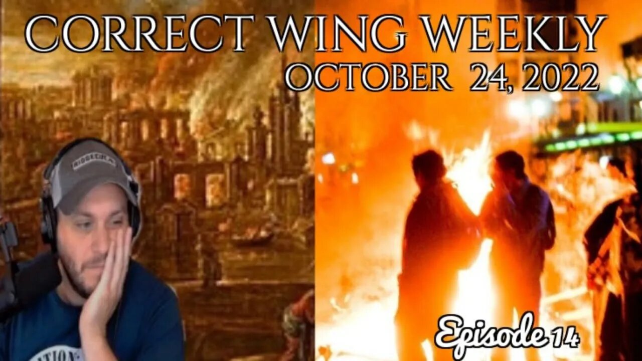 TOTAL MORAL DECLINE || Correct Wing Weekly Ep. 14 || 10/24/22