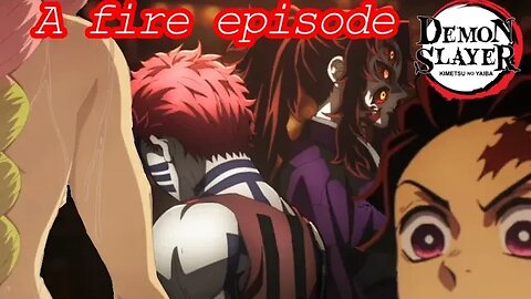 A fire episode! - Demon Slayer Season 3 Episode 1 review