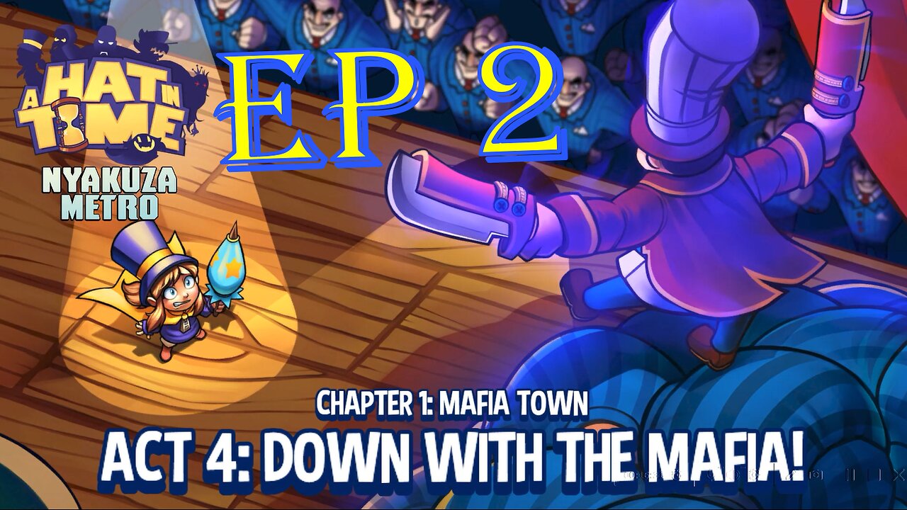 a hat in time ep 2 down with the mafia