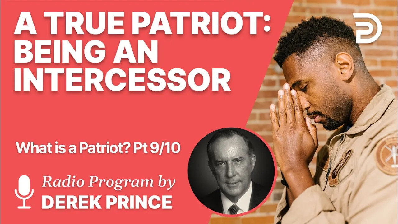 What Is a Patriot 9 of 10 - Being an Intercessor