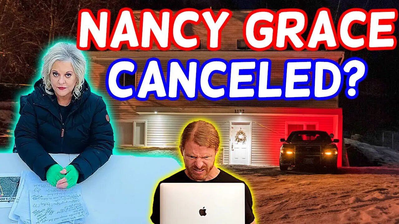 Nancy Grace Canceled on Twitter? | Nancy on KOHBERGER TRACKING Idaho Students