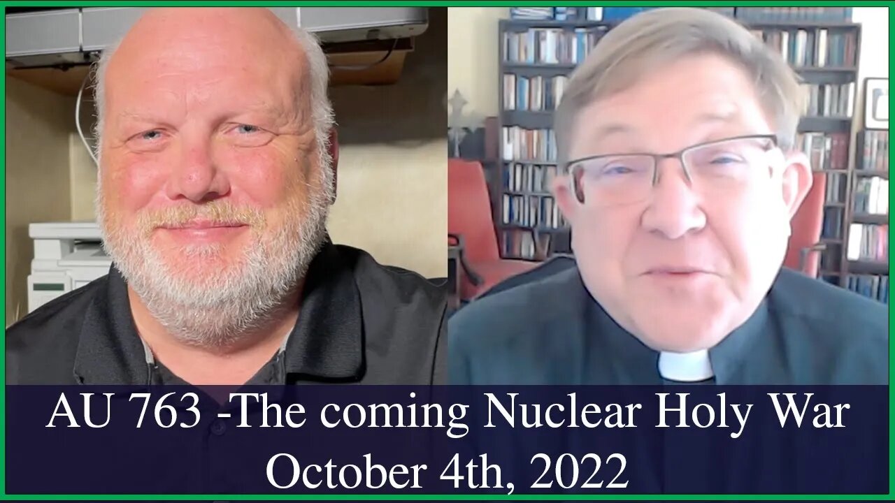 Anglican Unscripted 763 - The coming Nuclear Holy War