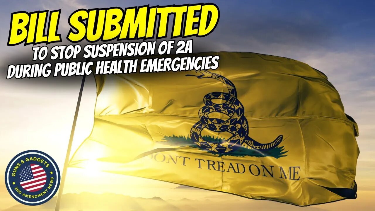 Federal Bill Submitted To Prevent Suspension of 2nd Amendment During Public Health Emergencies