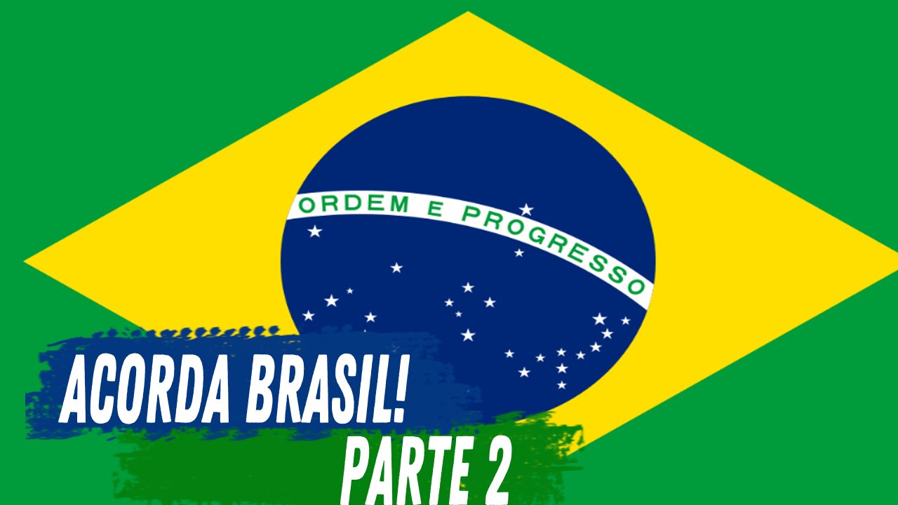 ACORDA BRASIL - PARTE 2!