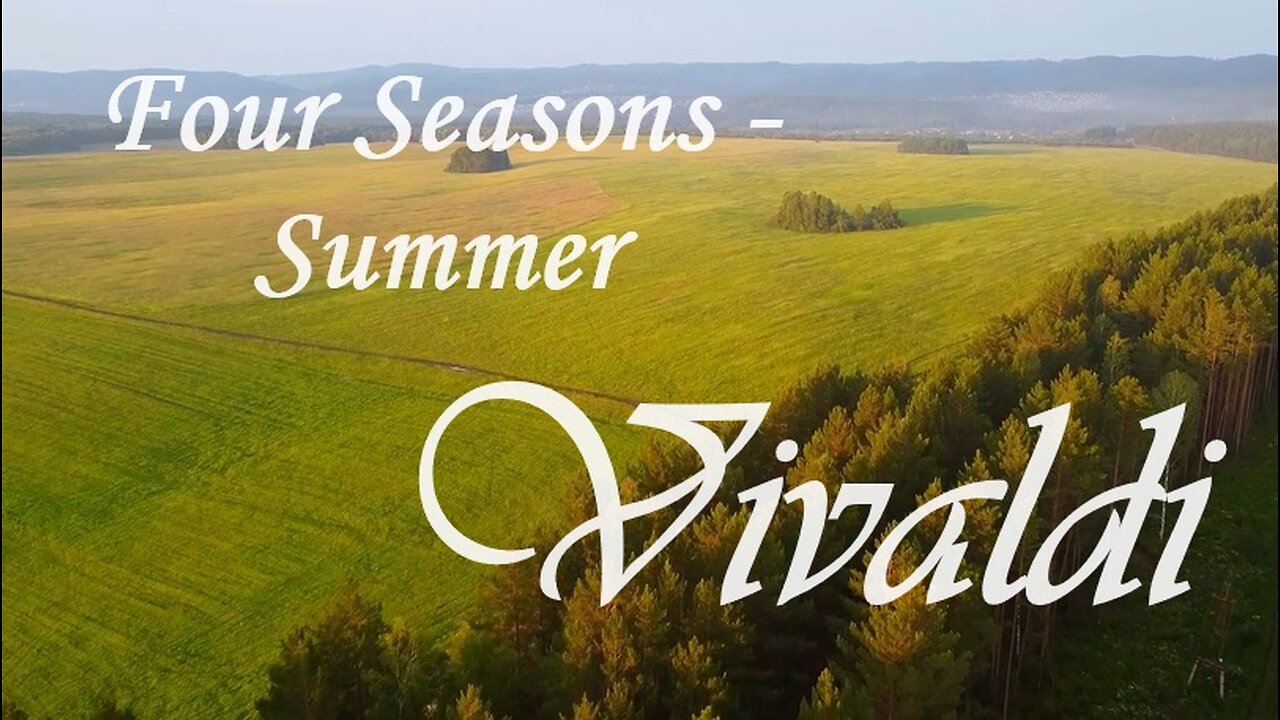 Vivaldi's Four Seasons - Summer - (1 hour) Classical Music for Relaxation, Reading, & Concentration