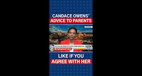 Candace Owens Has Advice For Parents On How To Fight Back Against Leftist Agenda In Schools