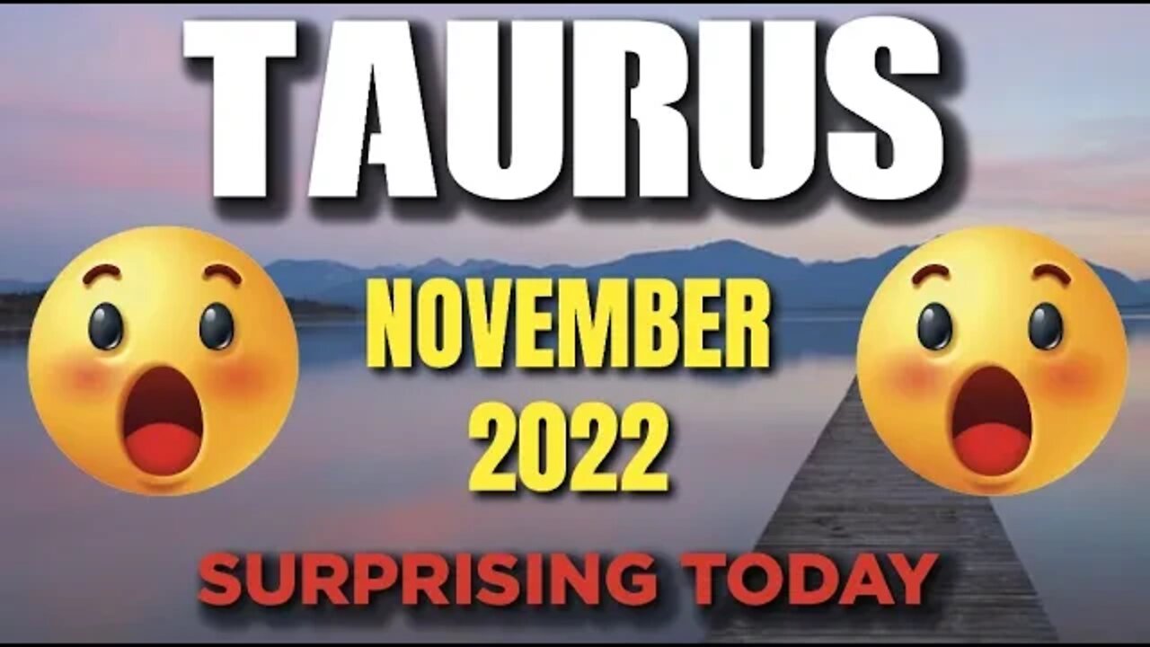 Taurus ♉ 😲🤩SURPRISING 😲🤩Horoscope for Today NOVEMBER 2022 ♉ Taurus tarot November 2022♉