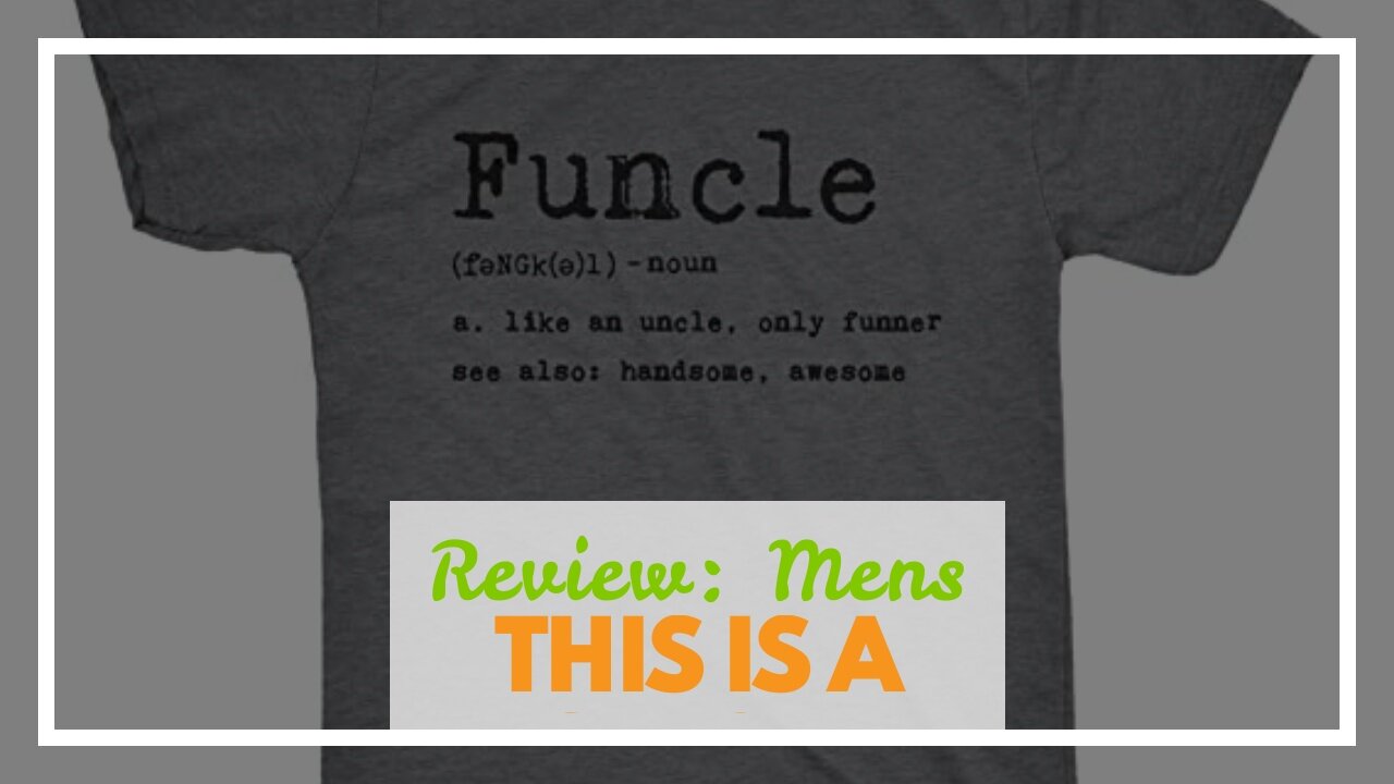 Review: Mens Funcle Definition T Shirt Funny Graphic Uncle Family Tee Novelty Print