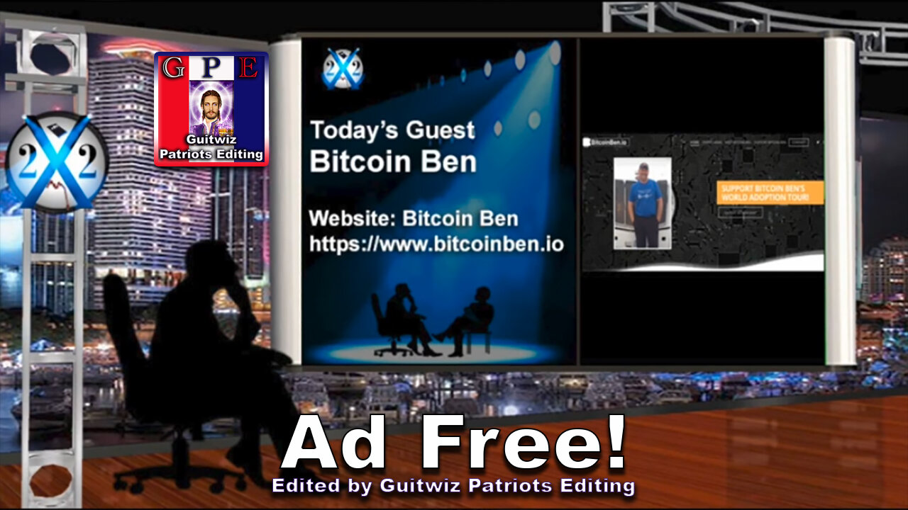 X22 Report-Bitcoin Ben-DS Reboot Cellular System To Update OS, Patriots Have Backup Systems-Ad Free!