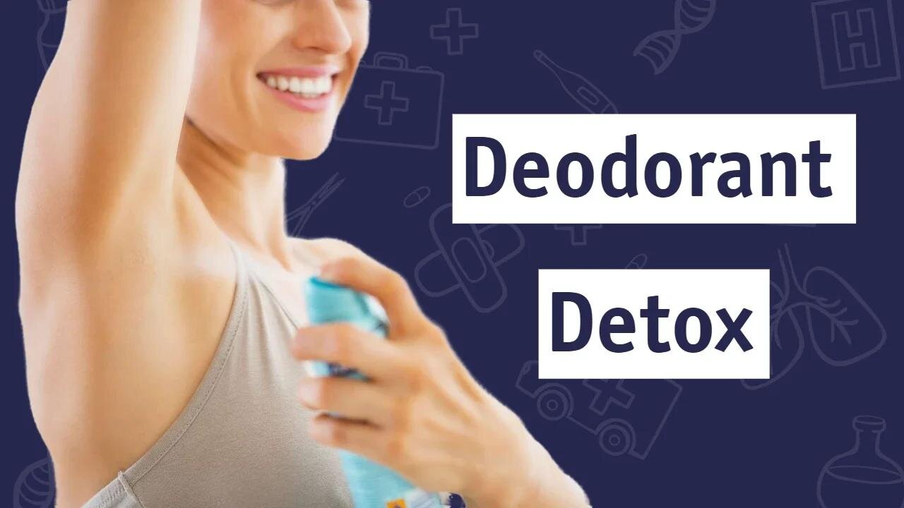 The Deodorant Detox | Dr. Sam Bailey