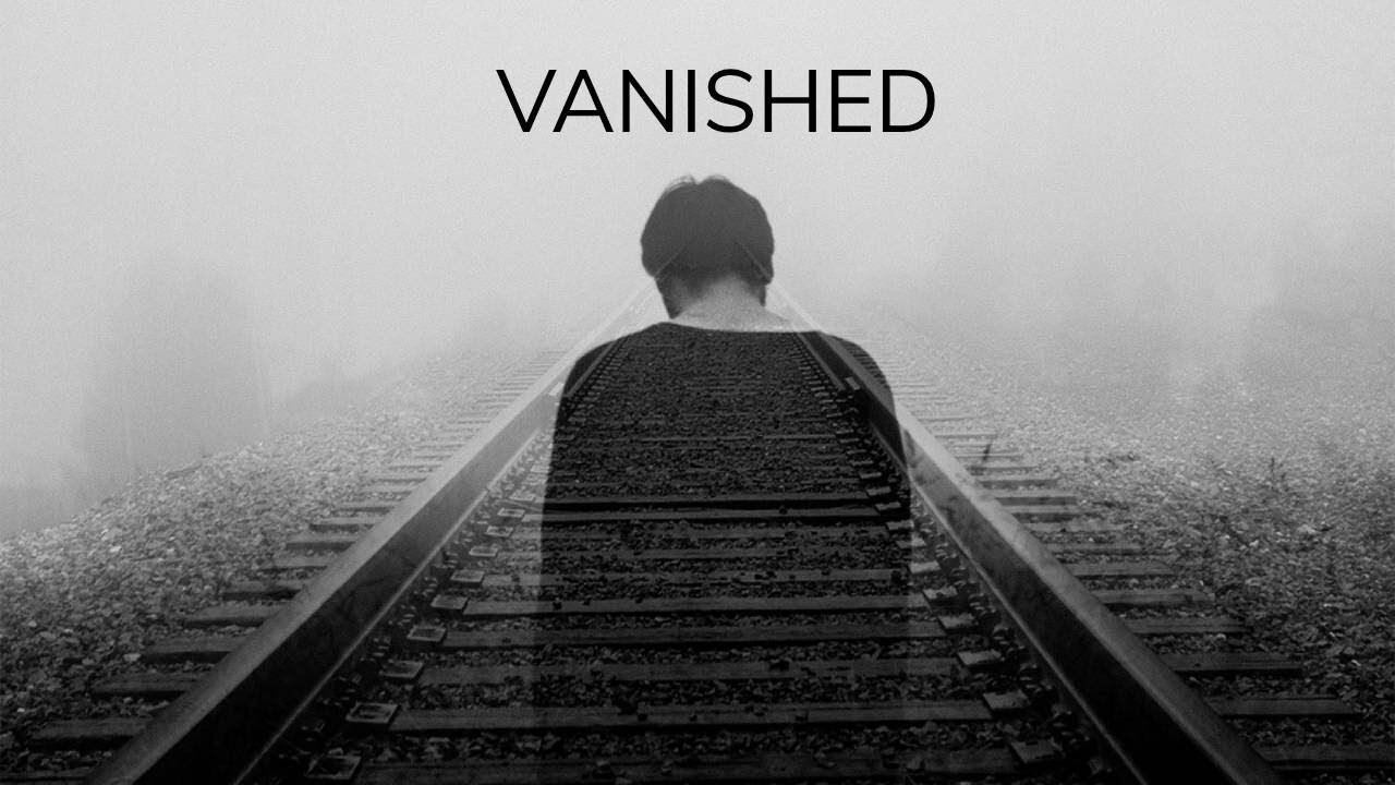 VANISHED - James Sullivan & Brandon Swanson - People Who Disappeared