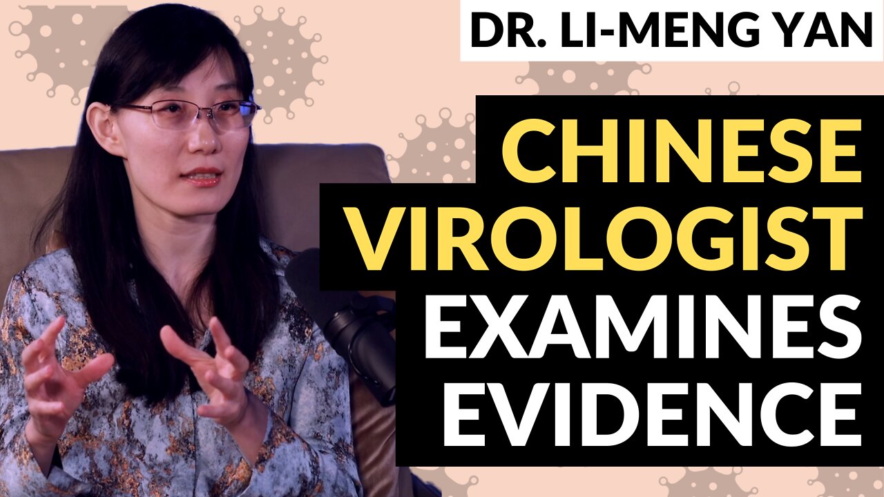 Was COVID engineered? Dr. Li-Meng Yan examines the evidence