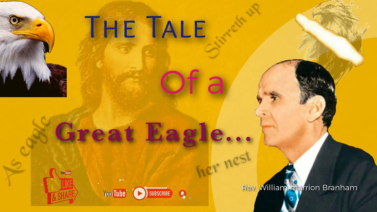 The Tale of a Great Eagle || Changing The Position || #BY_REV_WILLIAM_MARRION_BRANAHM||Inspirational