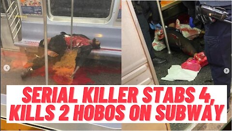 Serial Killer Stabs 4 Hobos On New York Subway In 24 Hours!