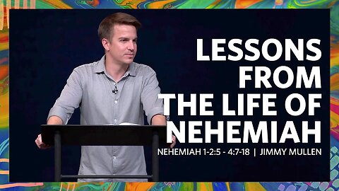 Verse by Verse Bible Study | Nehemiah 1-2:5 - 4:7-18 | Jimmy Mullen