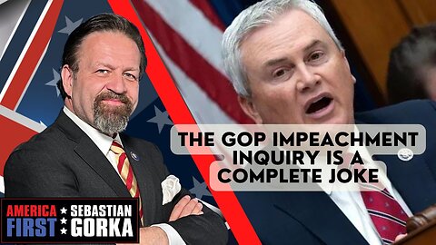 Today's GOP impeachment inquiry is a complete joke. Sebastian Gorka on AMERICA First