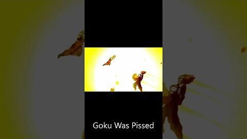 Goku Was Pissed #shorts #goku #supersaiyan