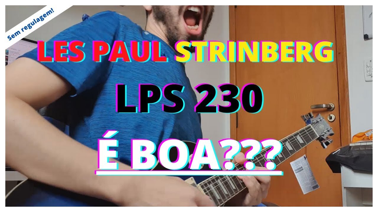 (UNBOXING) + TESTANDO GUITARRA LES PAUL STRINBERG LPS 230 AZUL