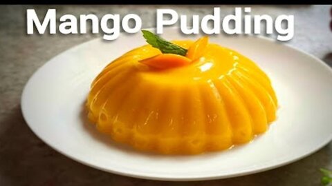 Mango Pudding | No Gelatin, No Agar-Agar | Quick & Easy Mango Dessert