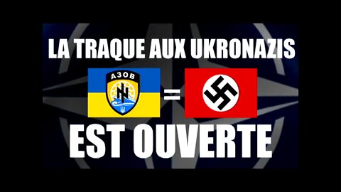 LA TRAQUE AUX UKRONAZIS EST OUVERTE TOME 1