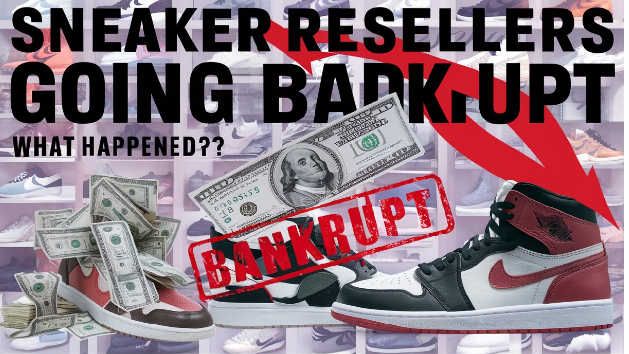 The Sneaker Resellers Are Going Bankrupt: Why?